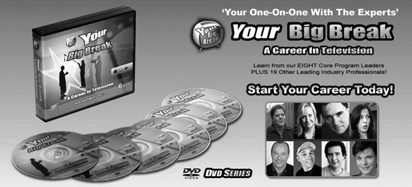 Your Big Break - A Career In Television DVD Series
